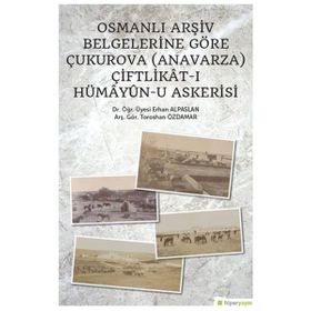 Osmanlı Arşiv Belgelerine Göre Çukurova - Kolektif