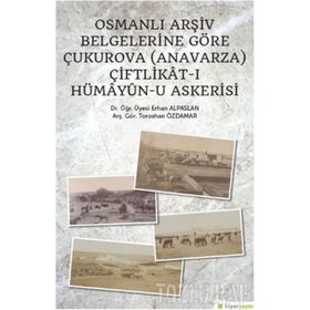 Osmanlı Arşiv Belgelerine Göre Çukurova - Kolektif