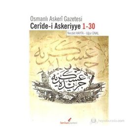 OSMANLI ASKERI GAZETESI CERIDE- I ASKERIYYE 1- 30 - NECDET HAYTA;UĞUR ÜNAL