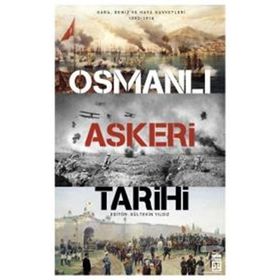 Osmanlı Askeri Tarihi - Gültekin Yıldız Orhan Gümüşel