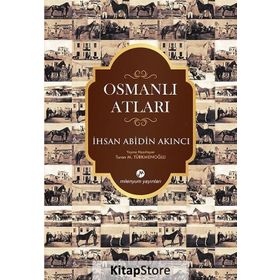 Osmanlı Atları İhsan Abidin Akıncı