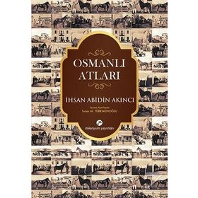 Osmanlı Atları İhsan Abidin Akıncı