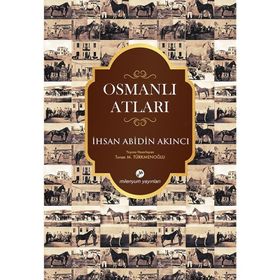 Osmanlı Atları İhsan Abidin Akıncı