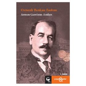 OSMANLI BANKASI ARMEN GARO'NUN ANILARI - ATTILA TUYGAN