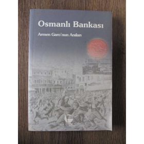 OSMANLI BANKASI ARMEN GARO'NUN ANILARI - ATTILA TUYGAN