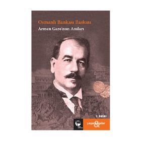 OSMANLI BANKASI ARMEN GARO'NUN ANILARI - ATTILA TUYGAN