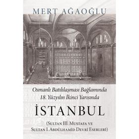 Osmanlı Batılılaşması Bağlamında 18.Yüzyılın İkinci Yarısında İstanbul Cinius