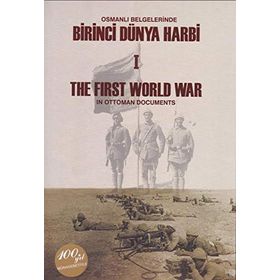 Osmanlı Belgelerinde Birinci Dünya Harbi 2 Cilt Takım - The First Worl War In Ottoman Documents - Kemal Gurulkan Muzaffer Albayrak Yılmaz Karaca Ersin Kırca Yusuf İlhan Genç Kevser Şeker Uğurhan Demirbaş Resul Köse Abdullah Sivridağ Ahmet Ergün