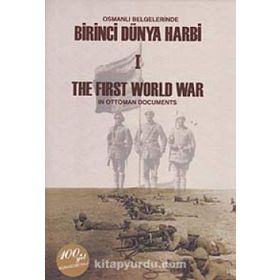 Osmanlı Belgelerinde Birinci Dünya Harbi 2 Cilt Takım - The First Worl War In Ottoman Documents - Kemal Gurulkan Muzaffer Albayrak Yılmaz Karaca Ersin Kırca Yusuf İlhan Genç Kevser Şeker Uğurhan Demirbaş Resul Köse Abdullah Sivridağ Ahmet Ergün