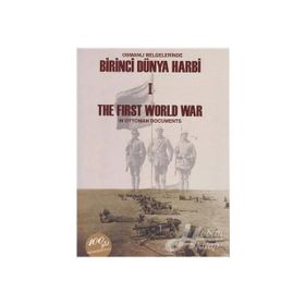Osmanlı Belgelerinde Birinci Dünya Harbi 2 Cilt Takım - The First Worl War In Ottoman Documents - Kemal Gurulkan Muzaffer Albayrak Yılmaz Karaca Ersin Kırca Yusuf İlhan Genç Kevser Şeker Uğurhan Demirbaş Resul Köse Abdullah Sivridağ Ahmet Ergün
