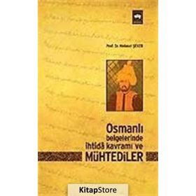 OSMANLI BELGELERINDE İHTİDÂ KAVRAMI VE MÜHTEDÎLER - MEHMET ŞEKER