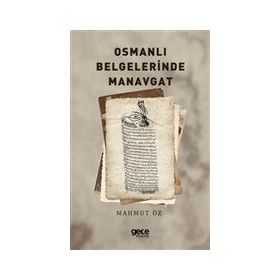 Osmanlı Belgelerinde Manavgat Mahmut Öz