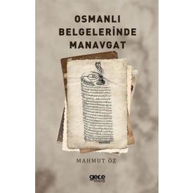 Osmanlı Belgelerinde Manavgat Mahmut Öz