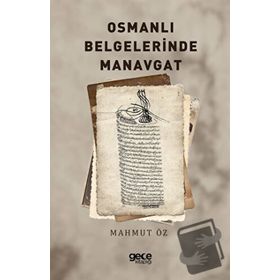 Osmanlı Belgelerinde Manavgat Mahmut Öz