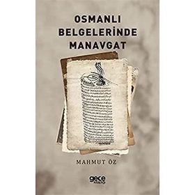 Osmanlı Belgelerinde Manavgat Mahmut Öz