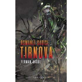 Osmanlı Cadısı Tırnova - Ferman Akgül
