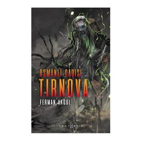 Osmanlı Cadısı Tırnova - Ferman Akgül