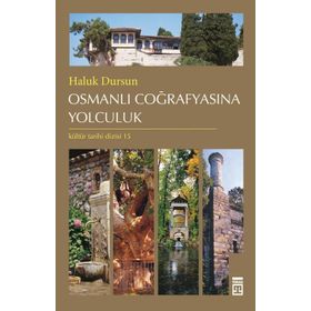 OSMANLI COĞRAFYASINA YOLCULUK - HALUK DURSUN