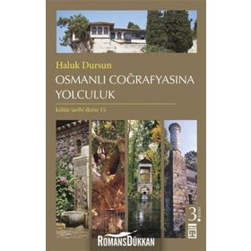 OSMANLI COĞRAFYASINA YOLCULUK - HALUK DURSUN