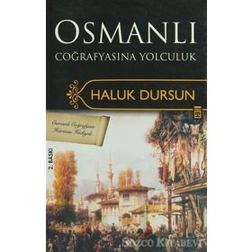 OSMANLI COĞRAFYASINA YOLCULUK - HALUK DURSUN