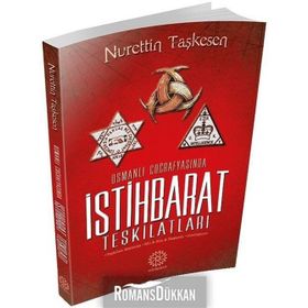 Osmanlı Coğrafyasında İstihbarat Teşkilatları - Nurettin Taşkesen