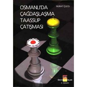 OSMANLI DA ÇAĞDAŞLAŞMA TAASSUP ÇATIŞMASI (2 CILT) - GENEL