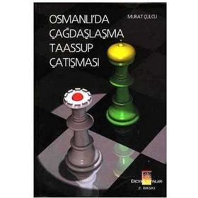OSMANLI DA ÇAĞDAŞLAŞMA TAASSUP ÇATIŞMASI (2 CILT) - GENEL