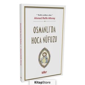 Osmanlı Da Hoca Nüfuzu - Ahmet Refik Altınay