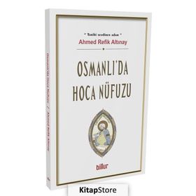 Osmanlı Da Hoca Nüfuzu - Ahmet Refik Altınay
