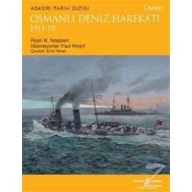 Osmanlı Deniz Harekatı 1911-18 - Ryan K. Noppen