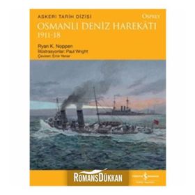 Osmanlı Deniz Harekatı 1911-18 - Ryan K. Noppen