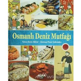 OSMANLI DENIZ MUTFAĞI (CILTLI) - YUNUS EMRE AKKOR;ZEYNEP PINAR ÇAKMAKÇI