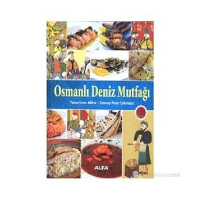 OSMANLI DENIZ MUTFAĞI (CILTLI) - YUNUS EMRE AKKOR;ZEYNEP PINAR ÇAKMAKÇI
