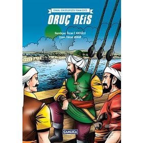 Osmanlı Denizcileri Çizgi Roman Serisi - Oruç Reis - Özcan F. Koçoğlu