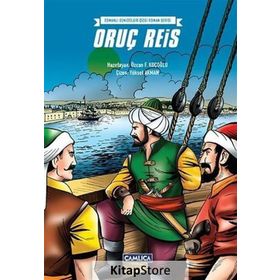 Osmanlı Denizcileri Çizgi Roman Serisi - Oruç Reis - Özcan F. Koçoğlu