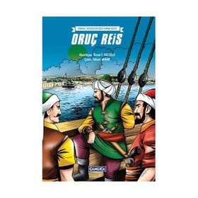 Osmanlı Denizcileri Çizgi Roman Serisi - Oruç Reis - Özcan F. Koçoğlu