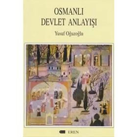 OSMANLI DEVLET ANLAYIŞI - YUSUF OĞUZOĞLU
