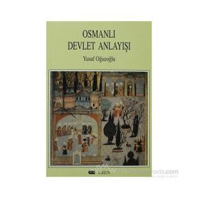 OSMANLI DEVLET ANLAYIŞI - YUSUF OĞUZOĞLU