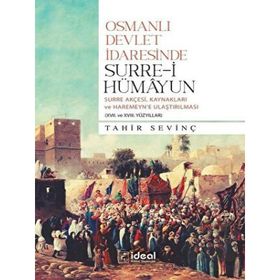 Osmanlı Devlet İdaresinde Surre-i Hümayun Tahir Sevinç