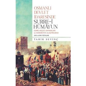 Osmanlı Devlet İdaresinde Surre-i Hümayun Tahir Sevinç