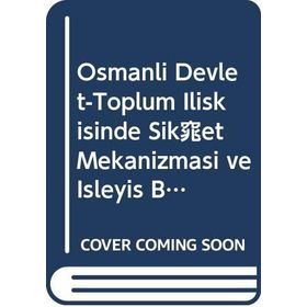 Osmanlı Devlet - Toplum İlişkisinde Şikayet Mekanizması ve İşleyiş Biçimi - Murat Tuğluca