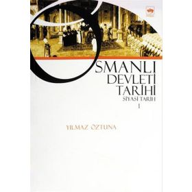OSMANLI DEVLETI TARIHI 1 SIYASI TARIH - YILMAZ ÖZTUNA
