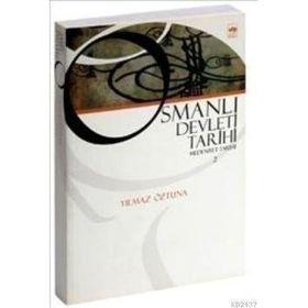 OSMANLI DEVLETI TARIHI 2 MEDENIYET TARIHI - YILMAZ ÖZTUNA (ISBN:9789754374889)