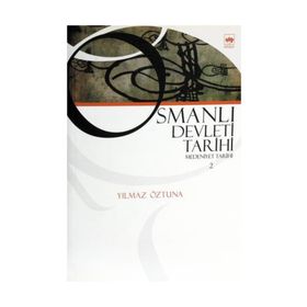 OSMANLI DEVLETI TARIHI 2 MEDENIYET TARIHI - YILMAZ ÖZTUNA (ISBN:9789754374889)
