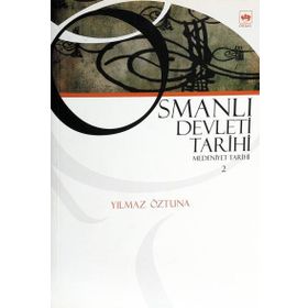 OSMANLI DEVLETI TARIHI 2 MEDENIYET TARIHI - YILMAZ ÖZTUNA