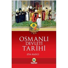 OSMANLI DEVLETI TARIHI - ZIYA KAZICI