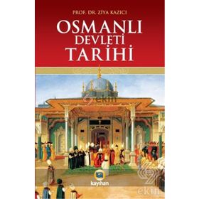 OSMANLI DEVLETI TARIHI - ZIYA KAZICI