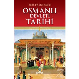 OSMANLI DEVLETI TARIHI - ZIYA KAZICI