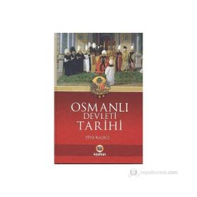 OSMANLI DEVLETI TARIHI - ZIYA KAZICI