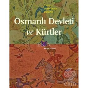 Osmanlı Devleti Ve Kürtler - İbrahim Özcoşar